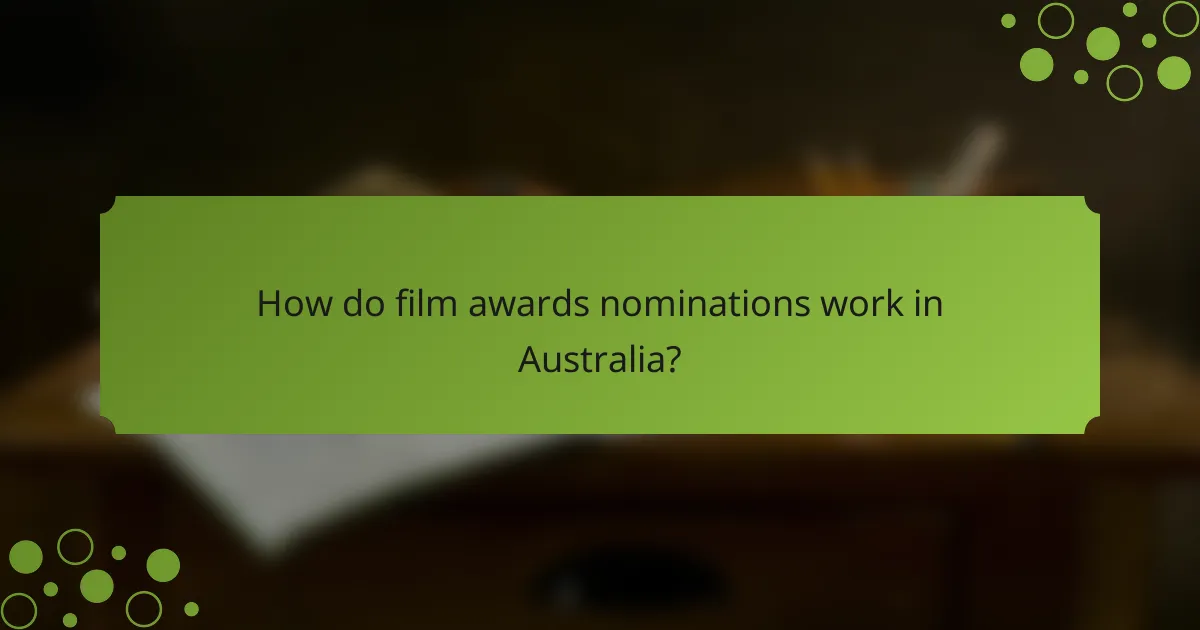How do film awards nominations work in Australia?