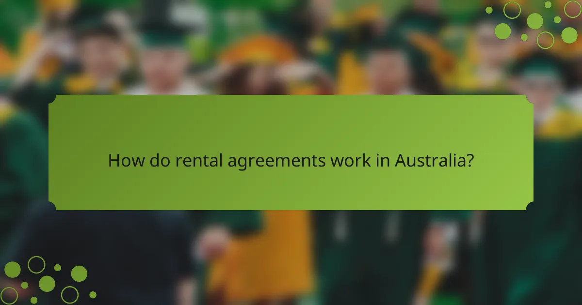 How do rental agreements work in Australia?