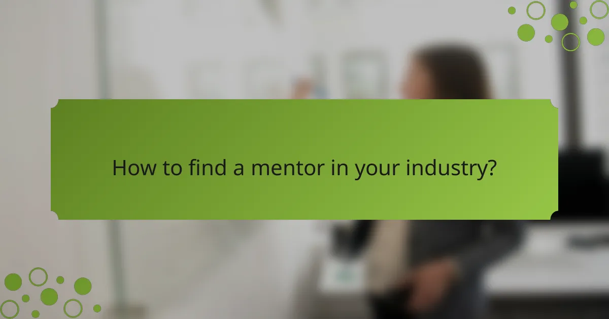 How to find a mentor in your industry?